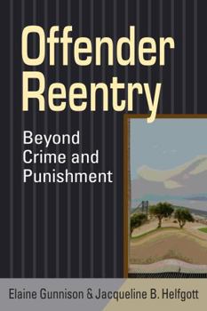 Paperback Offender Reentry: Beyond Crime and Punishment Book