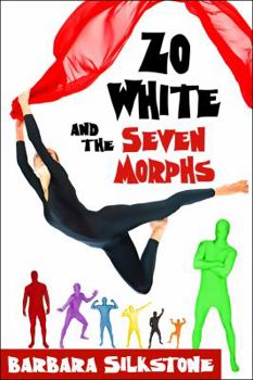 Zo White and the Seven Morphs - Book #1 of the Silkstone Comedic Mysteries