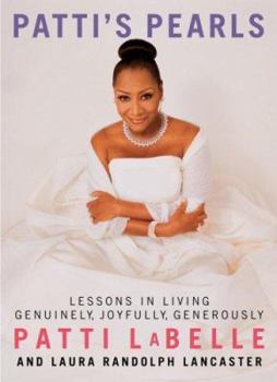 Hardcover Patti's Pearls: Lessons in Living Genuinely, Joyfully, Generously Book