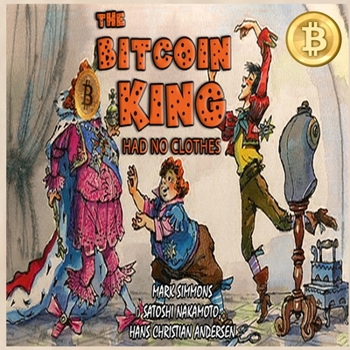 Paperback The Bitcoin King Had No Clothes Book