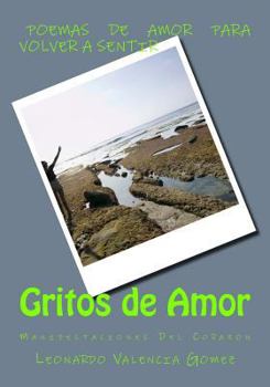Paperback Gritos de Amor: Manifestaciones Del Corazon [Spanish] Book
