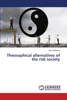 Paperback Theosophical alternatives of the risk society Book