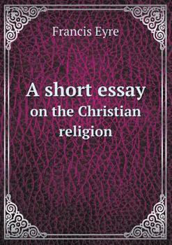 Paperback A short essay on the Christian religion Book