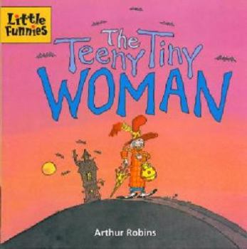 Teeny Tiny Woman, The (The Giggle Club) - Book  of the Giggle Club