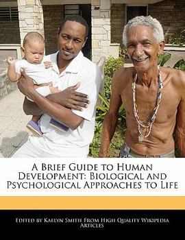 Paperback A Brief Guide to Human Development: Biological and Psychological Approaches to Life Book