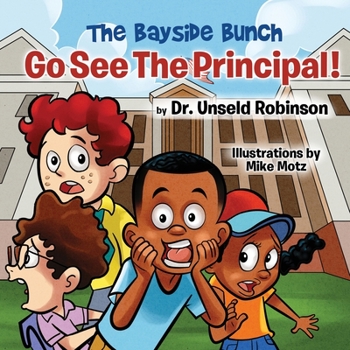 Paperback The Bayside Bunch Go See The Principal! Book