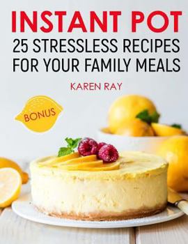 Paperback Instant Pot: 25 stressless recipes for your family Book