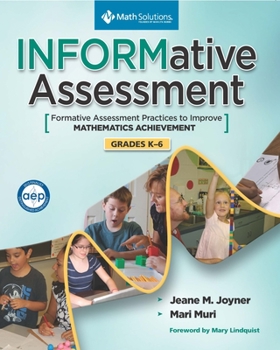 Paperback Informative Assessment: Formative Assessment Practices to Improve Mathematics Achievement, Grades K-6 Book