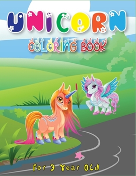 Unicorn Coloring Book for 3 Year Old: Jumbo Unicorn Coloring Book of 40 High Quality Images