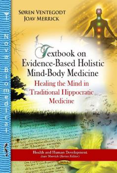 Hardcover Textbook on Evidence-Based Holistic Mind-Body Medicine Book