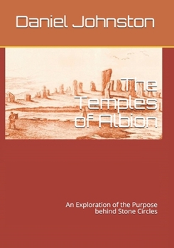 Paperback The Temples of Albion: An Exploration of the Purpose behind Stone Circles Book