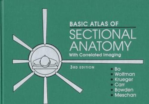 Hardcover Basic Atlas of Sectional Anatomy: With Correlated Imaging Book