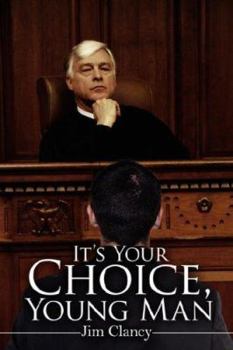 Paperback It's Your Choice, Young Man Book