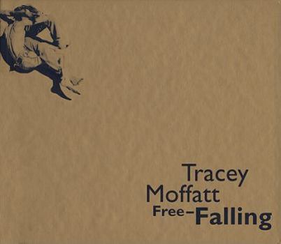 Hardcover Tracey Moffatt: Free-Falling Book