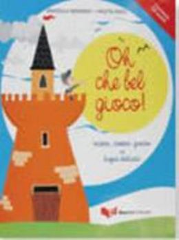 Paperback Oh Che Bel Gioco!: Oh Che Bel Gioco! Book + CD 1 (Italian Edition) [Italian] Book