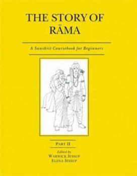 Paperback The Story of Rama (Part II): A Sanskrit Coursebook for Beginners Book