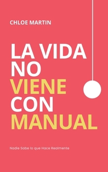 Paperback La Vida No Viene con Manual [Spanish] Book