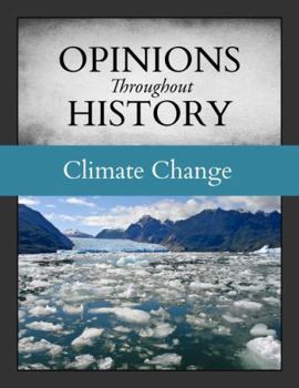 Hardcover Opinions Throughout History: Climate Change: Print Purchase Includes Free Online Access Book
