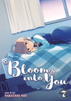 Bloom into You Vol. 7 - Book #7 of the やがて君になる