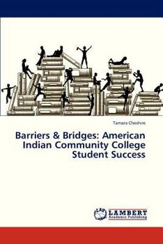 Paperback Barriers & Bridges: American Indian Community College Student Success Book