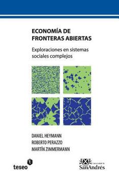 Paperback Economía de fronteras abiertas: Exploraciones en sistemas sociales complejos [Spanish] Book