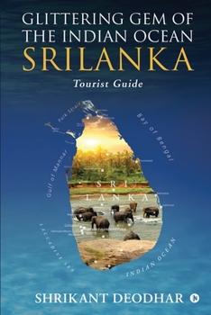 Paperback Glittering Gem of the Indian Ocean - Srilanka: Tourist Guide Book