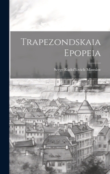 Hardcover Trapezondskaia Epopeia [Russian] Book