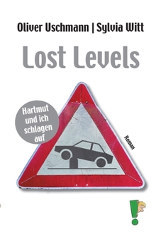 Paperback Lost Levels: Hartmut und ich schlagen auf [German] Book