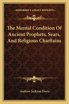 The Mental Condition Of Ancient Prophets, Sears, And Religious Chieftains