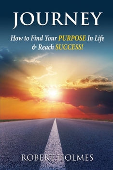 Paperback Journey: How to Find Your Purpose in Life and Reach Success Book