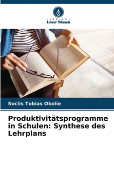 Paperback Produktivitätsprogramme in Schulen: Synthese des Lehrplans [German] Book