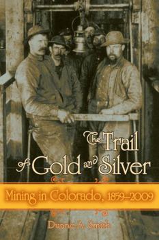 The Trail of Gold and Silver - Book  of the Timberline Books
