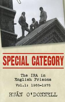 Hardcover Special Category: The IRA in English Prisons, Vol. 1: 1968-1978 Book