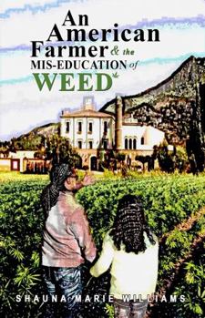 Paperback An American Farmer and the Mis-Education of Weed Book