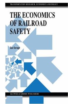 Hardcover The Economics of Railroad Safety Book
