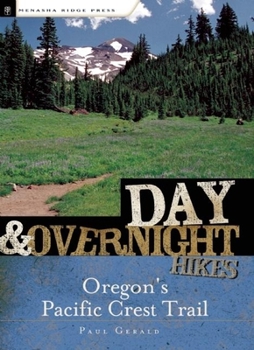 Paperback Day and Overnight Hikes: Oregon's Pacific Crest Trail Book