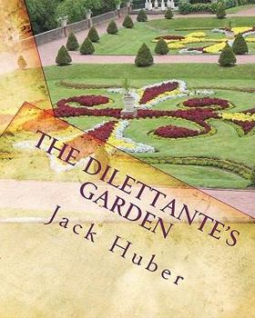 Paperback The Dilettante's Garden: Americana Through Poetic Form Book