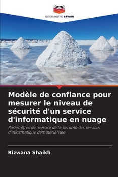 Paperback Modèle de confiance pour mesurer le niveau de sécurité d'un service d'informatique en nuage [French] Book