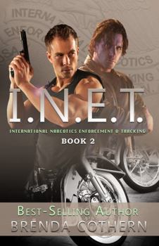 I.N.E.T. 2: International Narcotics Enforcement & Tracking - Book #2 of the I.N.E.T.: International Narcotics Enforcement & Tracking