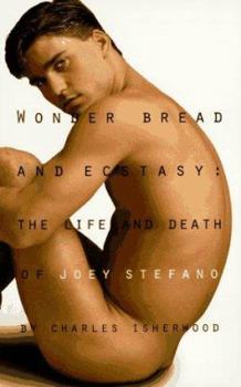 Paperback Wonder Bread & Ecstasy: The Life and Death of Joey Stefano Book
