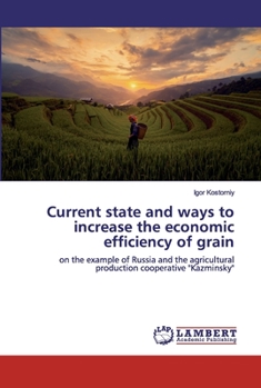 Paperback Current state and ways to increase the economic efficiency of grain Book