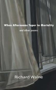 Paperback When Afternoons Taper to Mortality and Other Poems Book