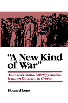 Paperback A New Kind of War: America's Global Strategy and the Truman Doctrine in Greece Book