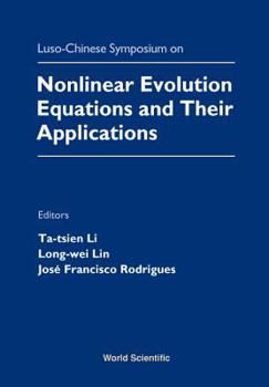 Hardcover Nonlinear Evolution Equations and Their Applications - Proceedings of the Luso-Chinese Symposium Book