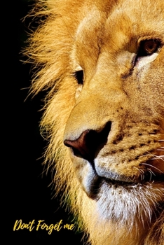 Paperback Don't Forget Me: Keep Calm Lion.Internet Password Logbook with alphabetical tabs.Personal Address of websites, usernames, passwords not [Large Print] Book