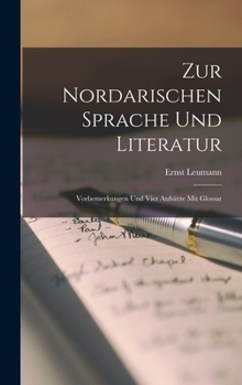 Hardcover Zur nordarischen Sprache und Literatur; Vorbemerkungen und vier Aufsätze mit Glossar [German] Book