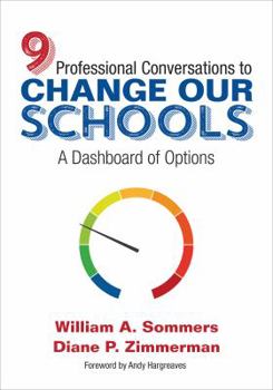 Paperback Nine Professional Conversations to Change Our Schools: A Dashboard of Options Book
