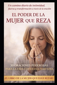 Paperback El Poder de la Mujer Que Reza [Spanish] Book