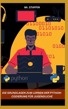 Paperback Die Grundlagen Zum Lernen Der Python-Codierung Für Jugendliche [German] Book