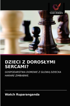 Paperback Dzieci Z Doroslymi Sercami? [Polish] Book